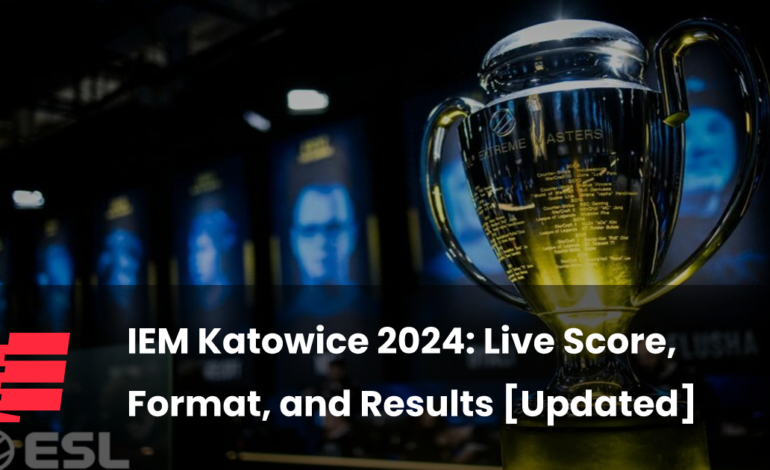 IEM Katowice 2024: Wyniki na żywo, format i rezultaty [Updated]