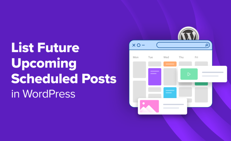 Jak wyświetlić przyszłe nadchodzące zaplanowane posty w WordPress