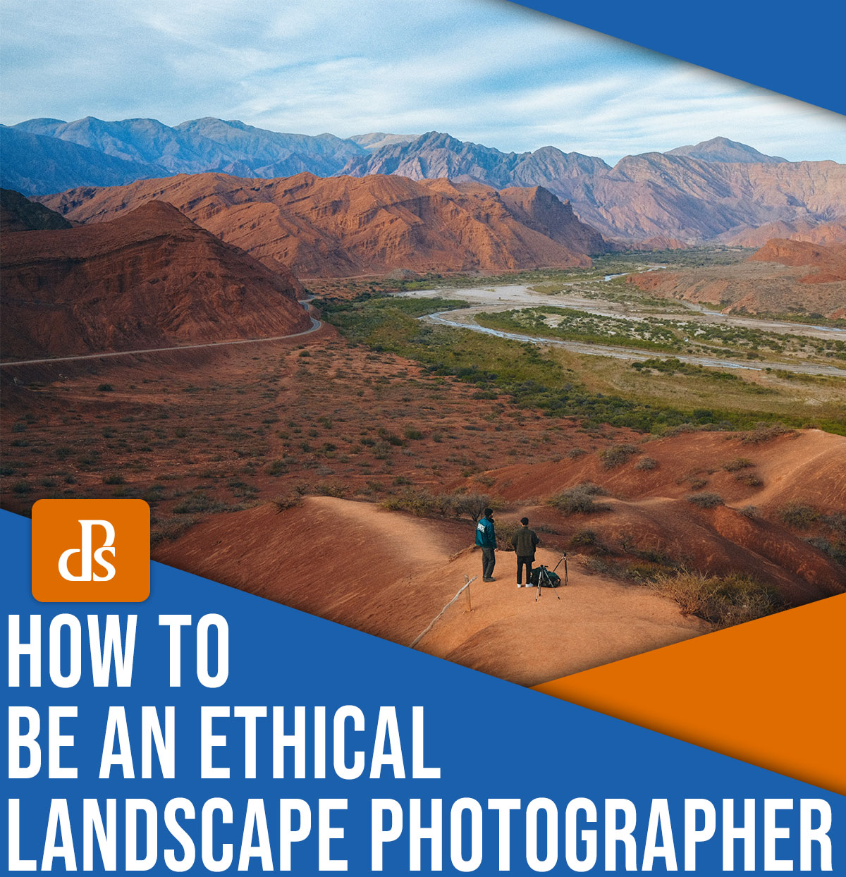 Jak być etycznym fotografem krajobrazu