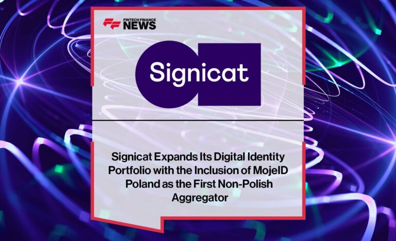 Signicat rozszerza swoje portfolio tożsamości cyfrowych o MojeID Poland jako pierwszego niepolskiego agregatora