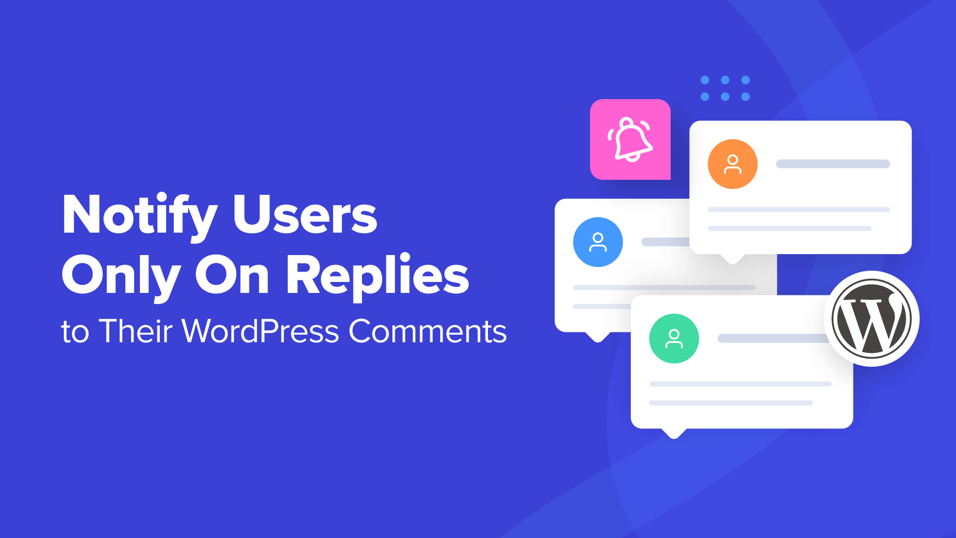 Jak powiadamiać użytkowników tylko o odpowiedziach na ich komentarze WordPress