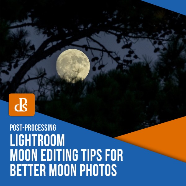 Podstawowe wskazówki dotyczące edycji zdjęć Księżyca w Lightroomie